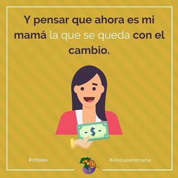 ahora es mi mam�